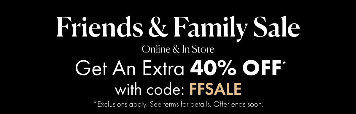 Extra 40% off with code: FFSALE