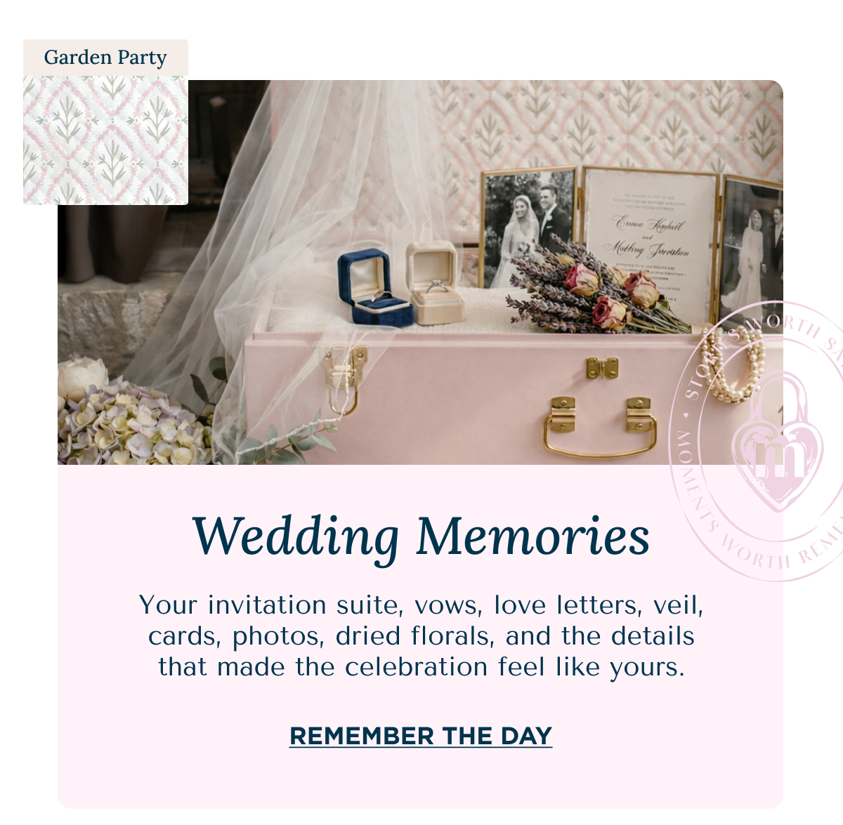 Wedding Memories | Your invitation suite, vows, love letters, veil, cards, photos, dried florals, and the details that made the celebration feel like yours. | REMEMBER THE DAY