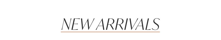 New Arrivals