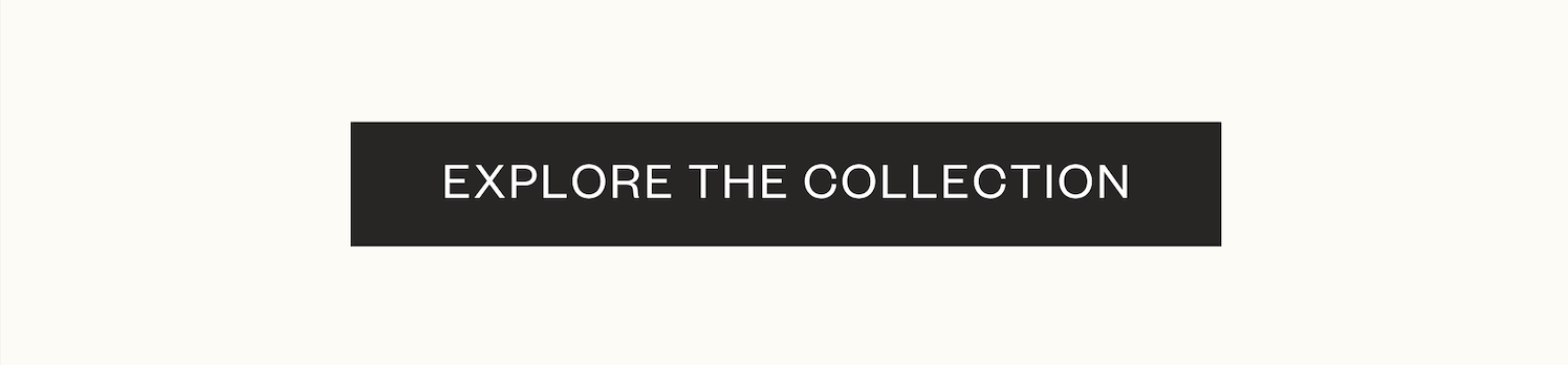 Explore The Collection