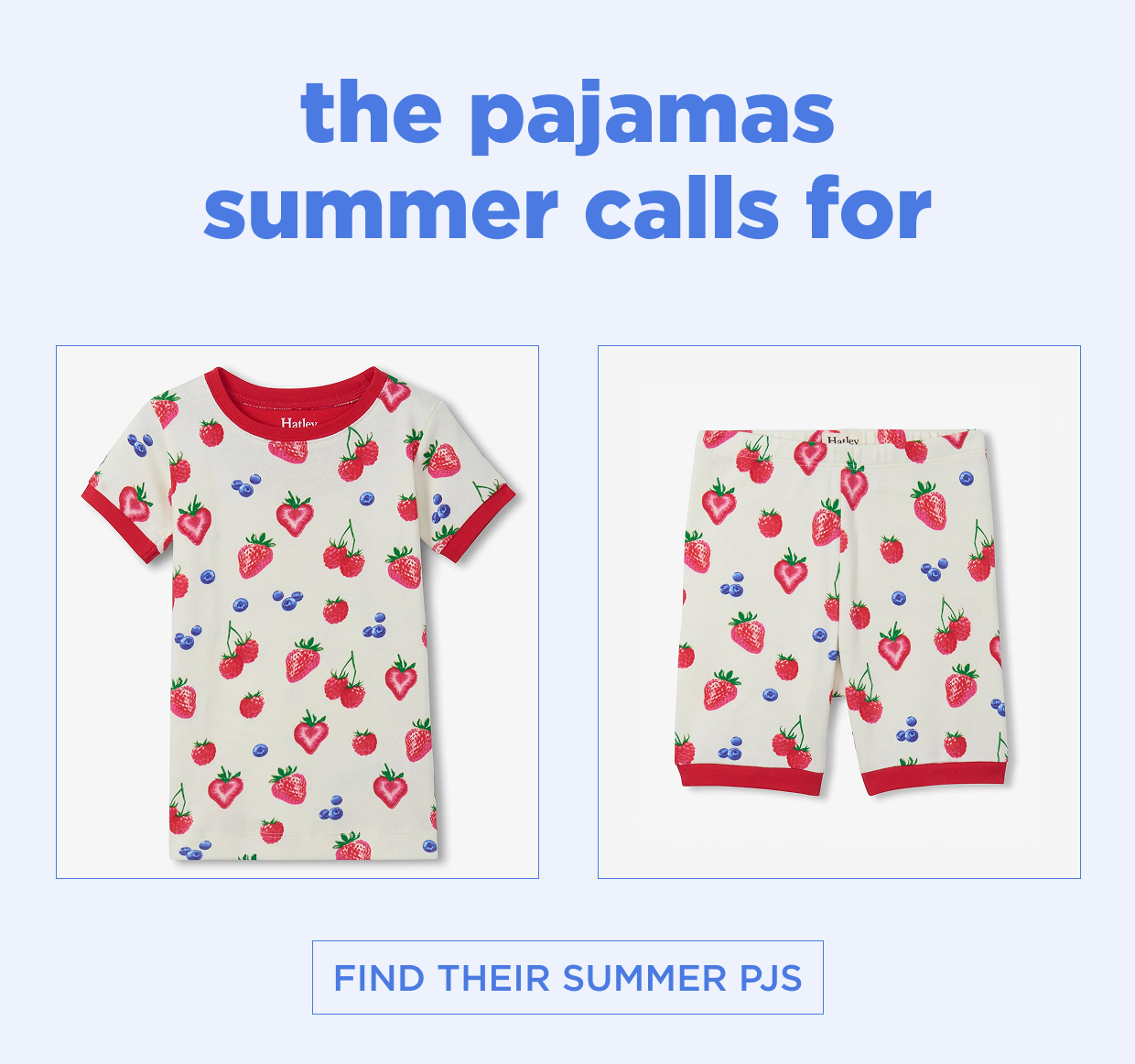 FIND THEIR SUMMER PJS