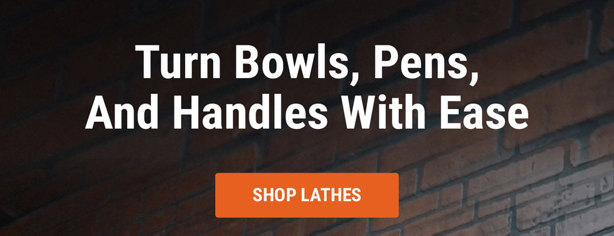 Turn Bowls, Pens, And Handles With Ease