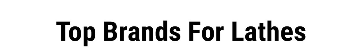 Top Brands For Lathes