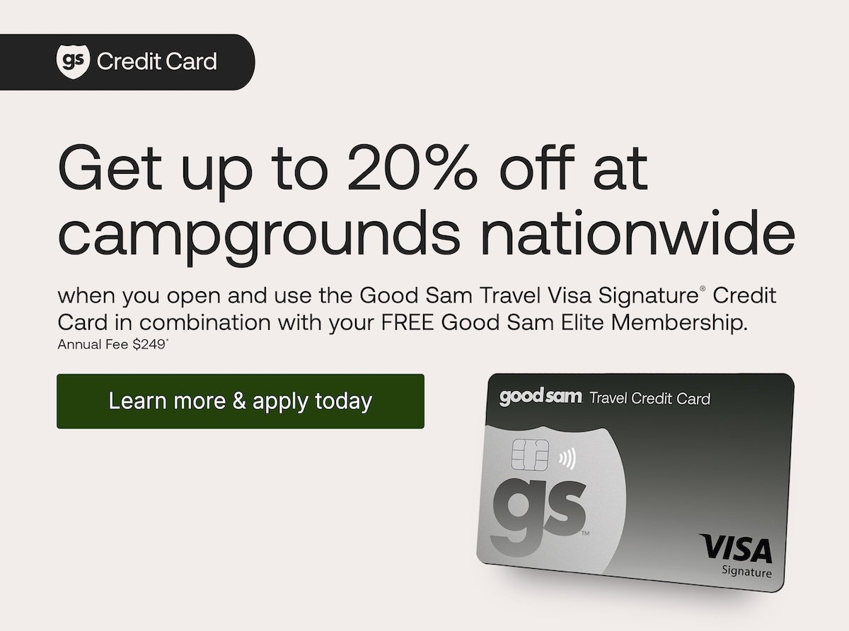 Good Sam Credit Card: Get up to 20% off at campgrounds nationwide. Learn More & Apply