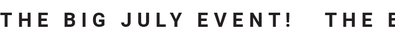 The big July Event