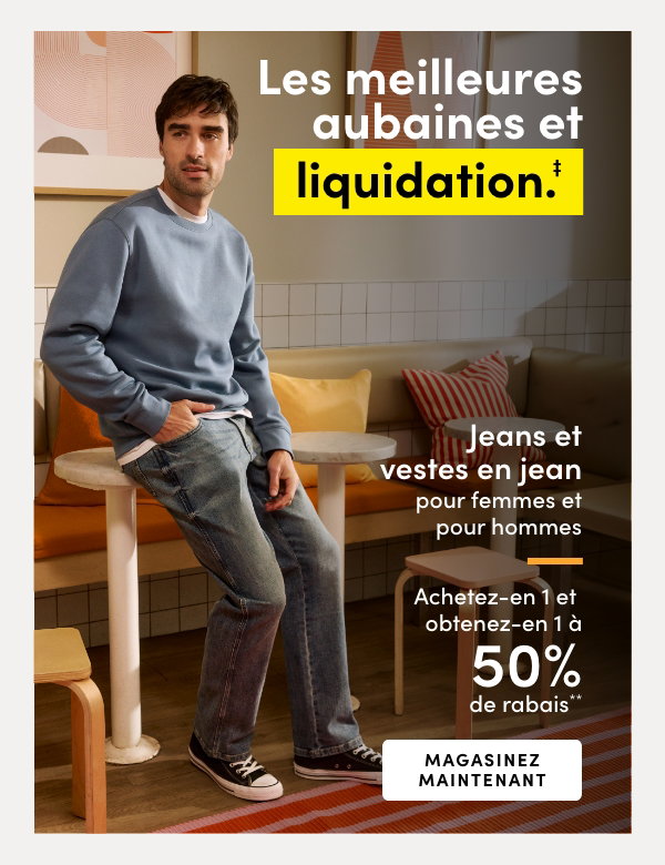 Jeans et vestes en jean pour femmes et pour hommes achetez-en 1 et obtenez-en 1 à 50% de rabais*