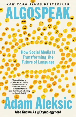 BOOK | Algospeak: How Social Media Is Transforming the Future of Language By Adam Aleksic
