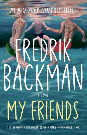 BOOK | My Friends: A Novel By Fredrik Backman