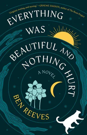 BOOK | Everything Was Beautiful and Nothing Hurt: A Novel By Ben Reeves