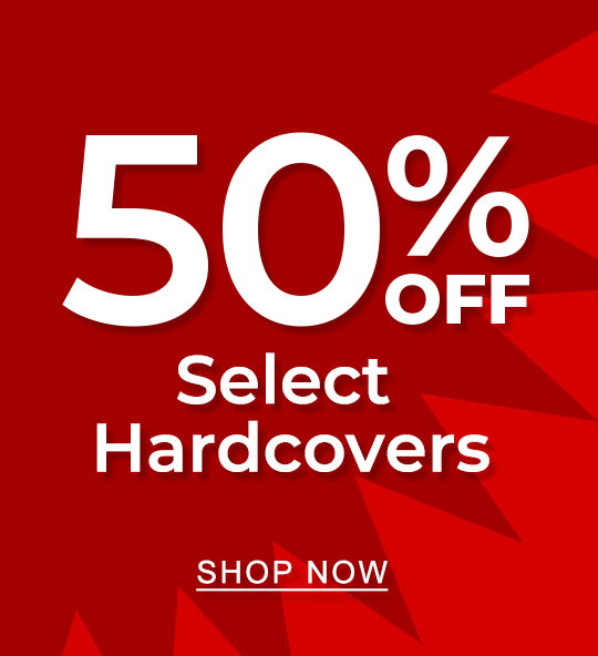 50% OFF Select Hardcovers - SHOP NOW
