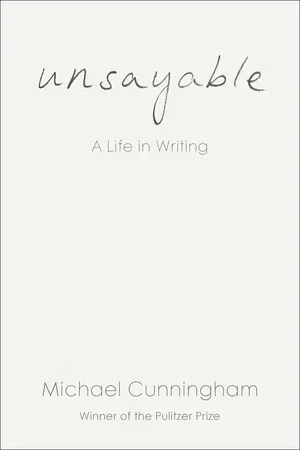 BOOK | Unsayable: A Life in Writing By Michael Cunningham