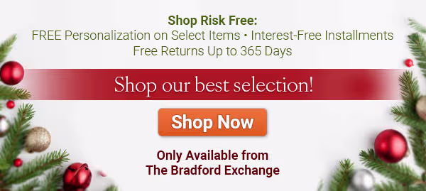 Shop now for our best selection, only available from The Bradford Exchange. Shop Now!