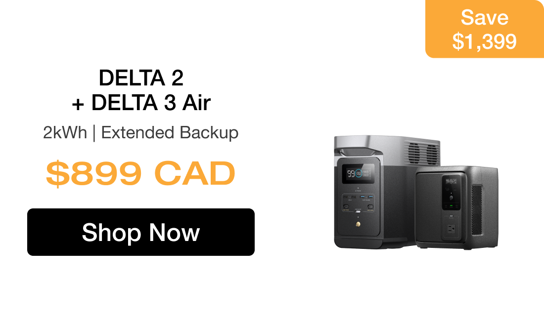 DELTA 2 + DELTA 3 Air 2–5kWh | Extended Backup $899 CAD Save $1,399