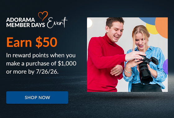 Adorama Member Days Event | Earn $50 | Shop Now
