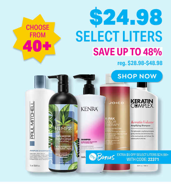 SHOP $24.98 SELECT LITER SHAMPOO & CONDITIONER