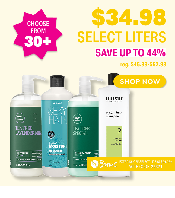 SHOP $34.98 SELECT LITER SHAMPOO & CONDITIONER