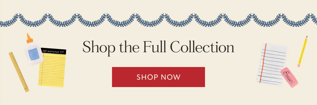 Shop the Full Collection