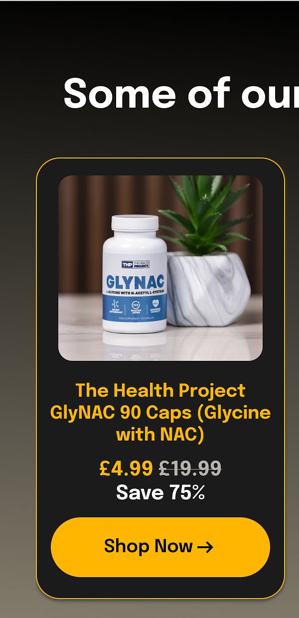 The Health Project GlyNAC 90 Caps (Glycine with NAC) £4.99 £19.99 Save 75%