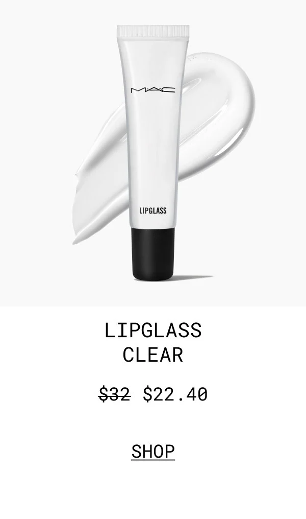 M·A·C | LIPGLASS | LIPGLASS CLEAR | $22.40 | SHOP
