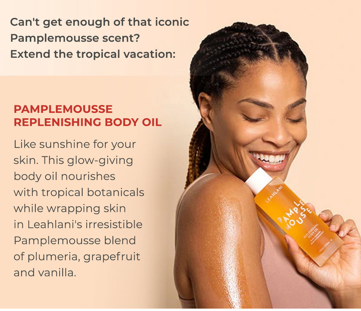 Extend the tropical vacation: Pamplemousse Replenishing Body Oil
