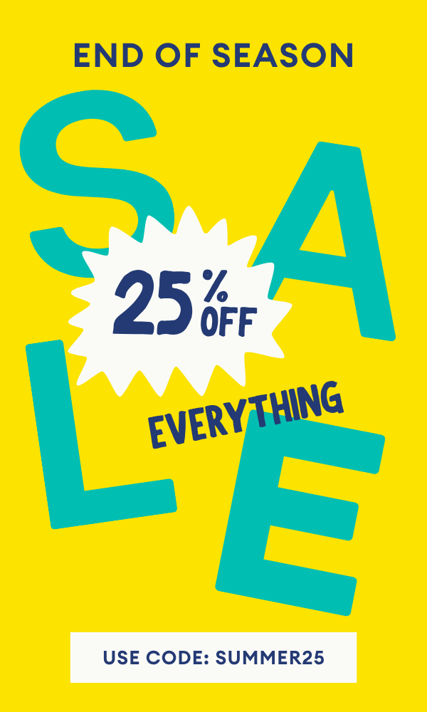 End of Season Sale 25% Off Sitewide Use Code BYESUMMER25 Shop the Sale