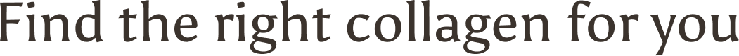 Find the right collagen for you