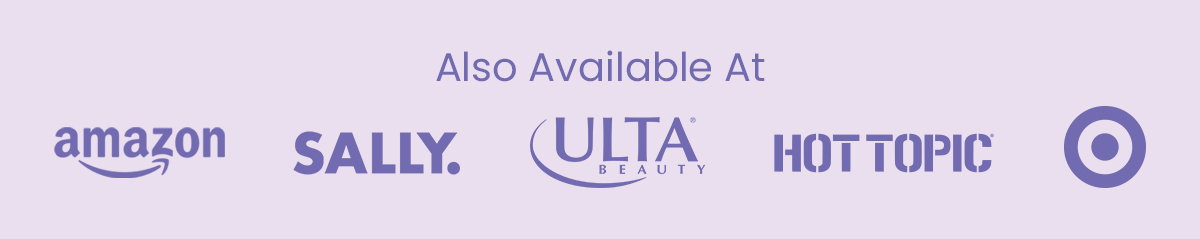 Also available at: Amazon, Sally, Ulta Beauty, Hot Topic, Target