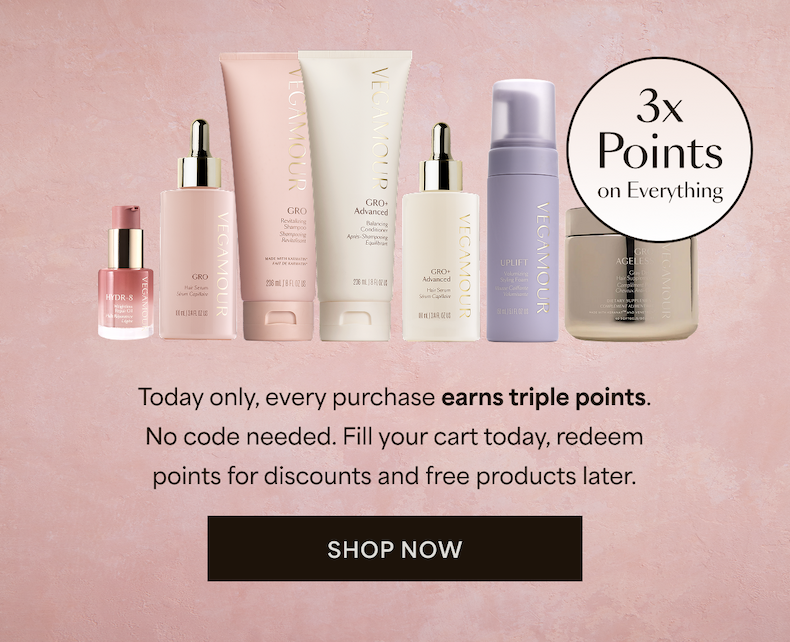Today only, every purchase earns triple points. No code needed. Fill your cart today, redeem points for discounts and free products later. | Shop Now