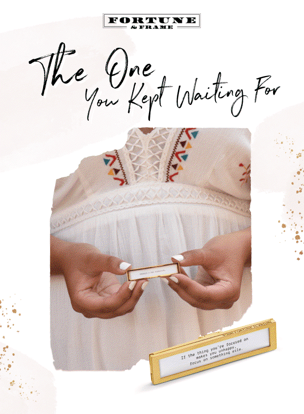 the one you kept waiting for
