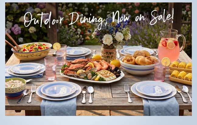 Outdoor Dining, Now on Sale!