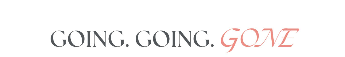 Going. Going. Gone