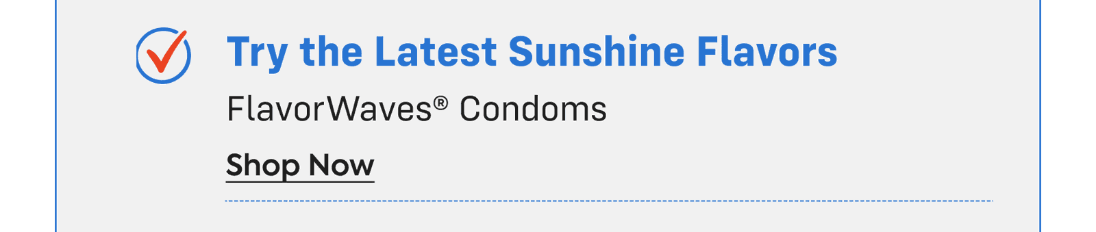 try the latest sunshine flavors - flavorwaves® condoms - shop now