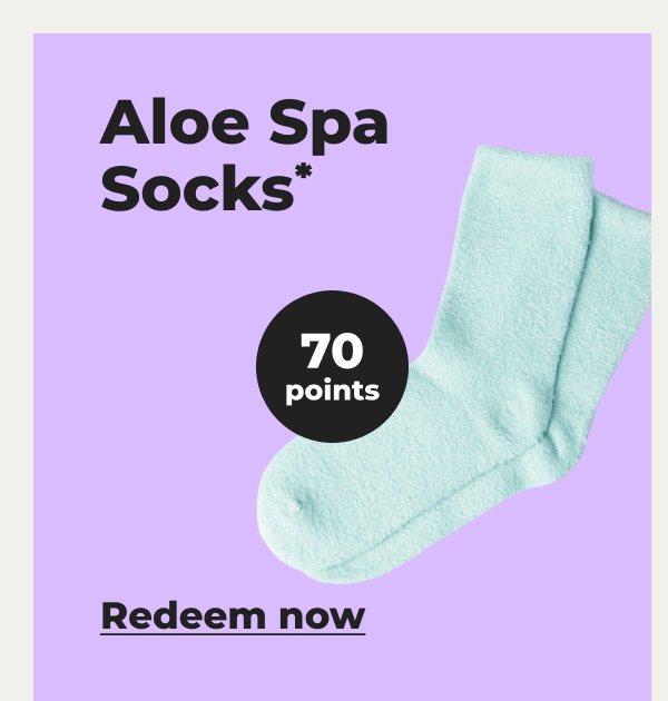 Aloe Spa Socks* (with 70 points) - Redeem now