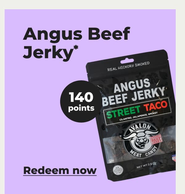 Angus Beef Jerky* (with 140 points) - Redeem now