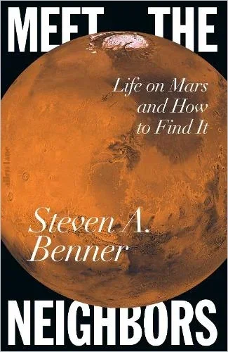 Meet the Neighbors by Steven A. Benner