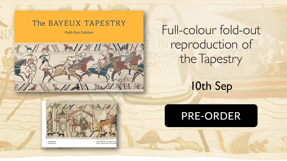 The Bayeux Tapestry: Fold-Out Edition | British Museum | Full-colour fold-out reproduction of the Tapestry | 10th Sep | PRE-ORDER