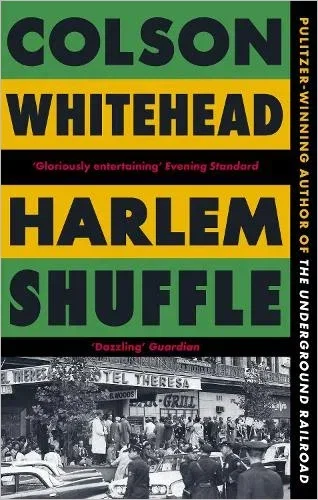 Harlem Shuffle by Colson Whitehead