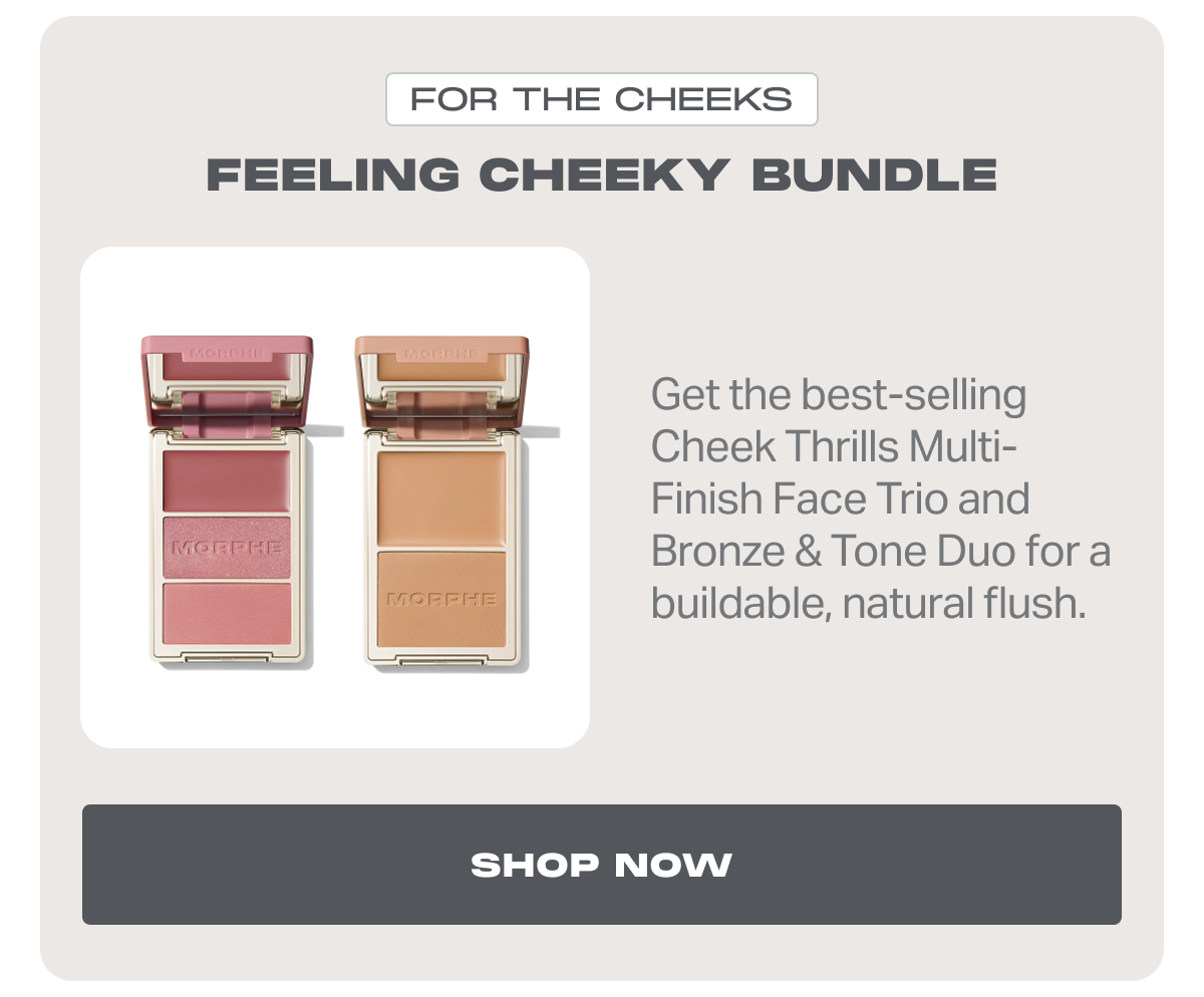 FEELING CHEEKY BUNDLE