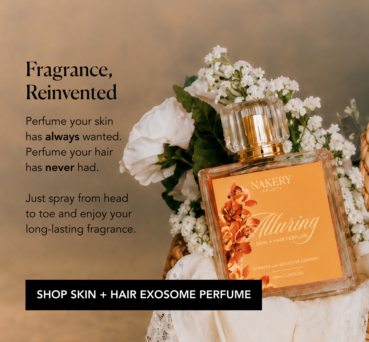 perfume you skin has always wanted. 