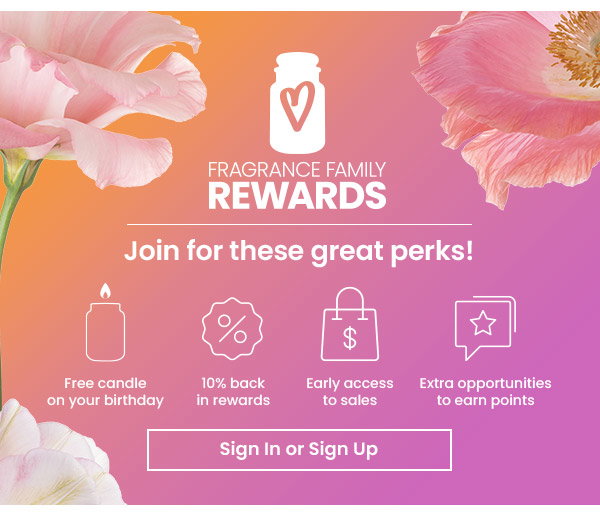 Fragrance Family Rewards perks listed with icons: free candle, rewards, early access, extra points. Sign In or Sign Up button below.