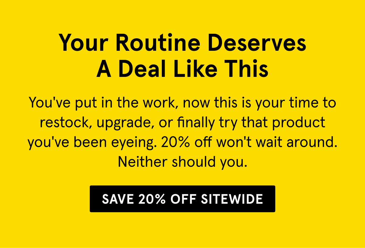 Your Routine Deserves This Deal