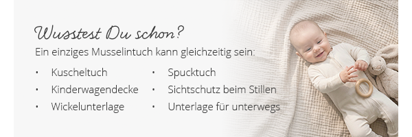 Wusstest Du schon?  - Ein einziges Musselintuch kann gleichzeitig sein:  ✅ Kuscheltuch  ✅ Kinderwagendecke  ✅ Wickelunterlage  ✅ Spucktuch  ✅ Sichtschutz beim Stillen  ✅ Unterlage für unterwegs