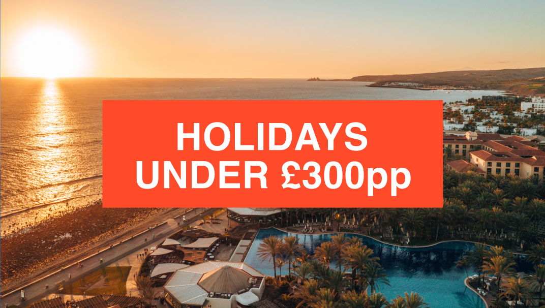 Holidays under £300pp