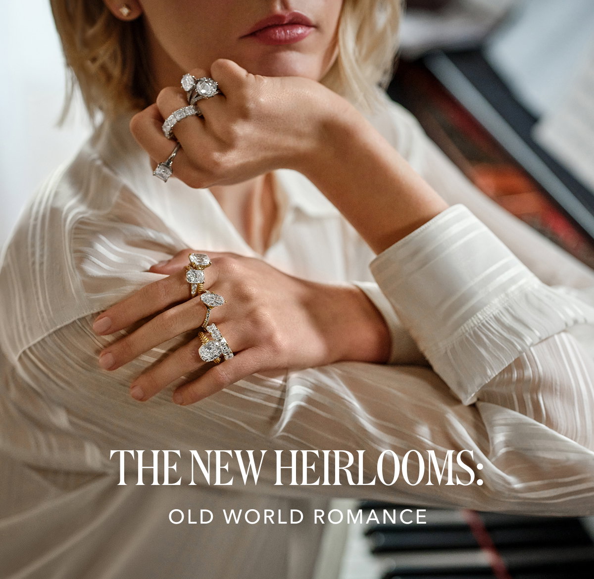 THE NEW HEIRLOOMS: OLD WORLD ROMANCE