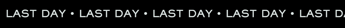 LAST DAY