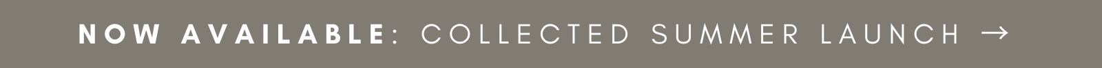 Now Available: Collected Summer Launch