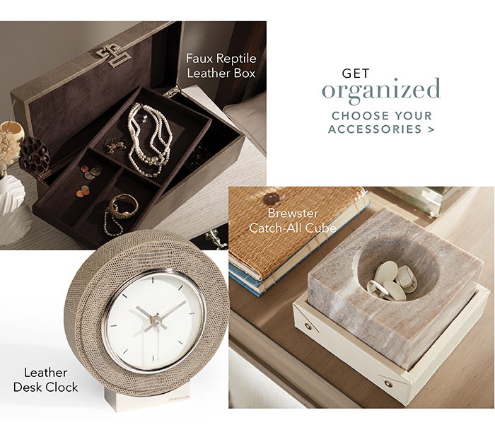Get organized | Choose your accessories >