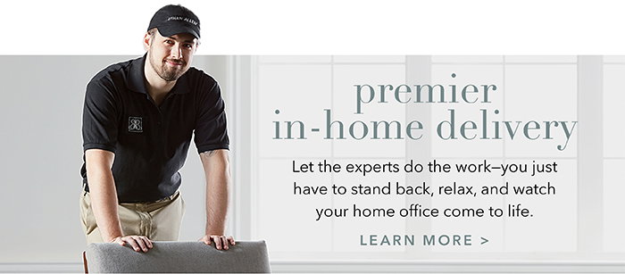 Premier in-home delivery | Learn more >