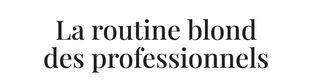La routine blond des professionnels
