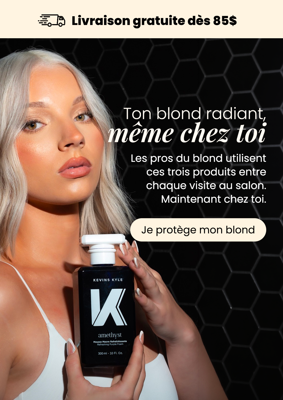 Ton blond radiant, même chez toi